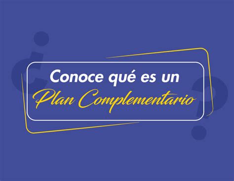 Planes Complementarios